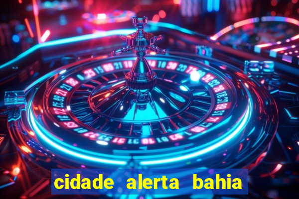 cidade alerta bahia adelson carvalho hoje